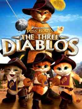 "Puss in Boots The Three Diablos"
