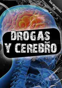 Drogas y Cerebro Documental Cover